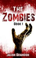 Read The Zombies: Book I, written by Jason Brandon
