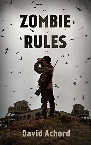 Read Zombie Rules, written by David Achord Read Zombie Rules, written by David Achord