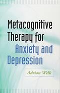 Read Metacognitive Therapy for Anxiety and Depression, written by Adrian Wells