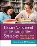 Read Literacy Assessment and Metacognitive Strategies: A Resource to Inform Instruction, PreK-12, written by Stephanie L. McAndrews