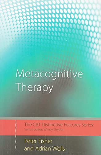 Read Metacognitive Therapy (CBT Distinctive Features), written by Adrian Wells; Peter Fisher Read Metacognitive Therapy (CBT Distinctive Features), written by Adrian Wells; Peter Fisher