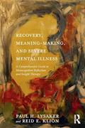 Read Recovery, Meaning-Making, and Severe Mental Illness, written by Paul H. Lysaker