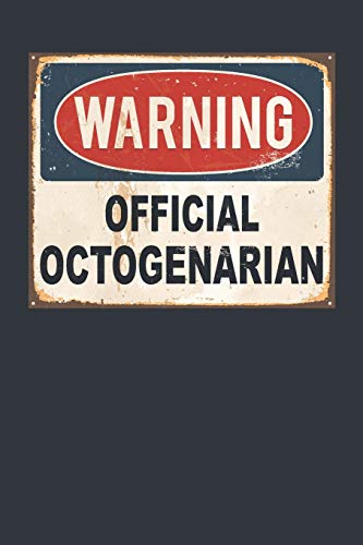 Read Warning Official Octogenarian: Octogenarian Journal Notebook, written by Elderberry's Outlet