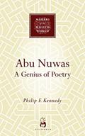 Read Abu Nuwas: A Genius of Poetry (Makers of the Muslim World), written by Philip F. Kennedy Read Abu Nuwas: A Genius of Poetry (Makers of the Muslim World), written by Philip F. Kennedy