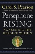 Read Persephone Rising: Awakening the Heroine Within, written by Carol S. Pearson