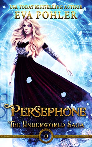 Read Persephone (The Underworld Saga Book 0), written by Eva Pohler