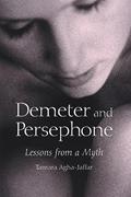 Read Demeter and Persephone: Lessons from a Myth, written by Tamara Agha-Jaffar