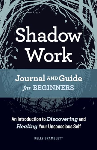 Read Shadow Work Journal and Guide for Beginners: An Introduction to Discovering and Healing Your Unconscious Self, written by Kelly Bramblett Read Shadow Work Journal and Guide for Beginners: An Introduction to Discovering and Healing Your Unconscious Self, written by Kelly Bramblett