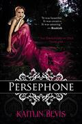 Read Persephone: The Persephone Trilogy, Book 1 (The Daughters of Zeus), written by Kaitlin Bevis Read Persephone: The Persephone Trilogy, Book 1 (The Daughters of Zeus), written by Kaitlin Bevis