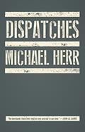 Read Dispatches (Vintage International), written by Michael Herr