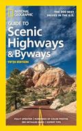 Read National Geographic Guide to Scenic Highways and Byways, 5th Edition: The 300 Best Drives in the U.S., written by National Geographic