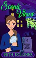 Read Scenic Views (Eternal Rest Bed and Breakfast Paranormal Cozy Mysteries Book 4), written by Beth Dolgner Read Scenic Views (Eternal Rest Bed and Breakfast Paranormal Cozy Mysteries Book 4), written by Beth Dolgner