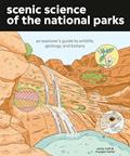 Read Scenic Science of the National Parks: An Explorer's Guide to Wildlife, Geology, and Botany, written by Emily Hoff; Maygen Keller