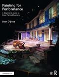 Read Painting for Performance: A Beginner's Guide to Great Painted Scenery, written by Sean O'Skea