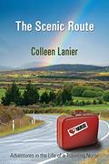 Read The Scenic Route: Adventures in the Life of a Traveling Nurse, written by Colleen Lanier Read The Scenic Route: Adventures in the Life of a Traveling Nurse, written by Colleen Lanier