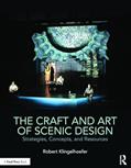 Read The Craft and Art of Scenic Design: Strategies, Concepts, and Resources, written by Robert Klingelhoefer