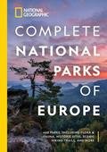 Read National Geographic Complete National Parks of Europe: 460 Parks, Including Flora and Fauna, Historic Sites, Scenic Hiking Trails, and More, written by National Geographic