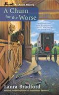 Read A Churn for the Worse (An Amish Mystery), written by Laura Bradford