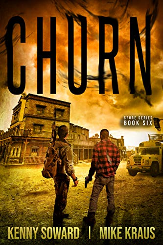 Read CHURN: Book 6 of the SPORE Series: (A Thrilling Post-Apocalyptic Survival Thriller), written by Kenny Soward; Mike Kraus Read CHURN: Book 6 of the SPORE Series: (A Thrilling Post-Apocalyptic Survival Thriller), written by Kenny Soward; Mike Kraus