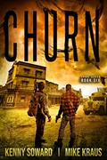 Read CHURN: Book 6 of the SPORE Series: (A Thrilling Post-Apocalyptic Survival Thriller), written by Kenny Soward; Mike Kraus