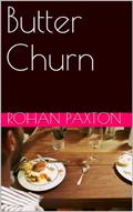 Read Butter Churn, written by Rohan Paxton