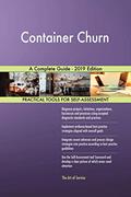Read Container Churn A Complete Guide - 2019 Edition, written by Gerardus Blokdyk