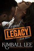 Read Legal Legacy 3 (Surrendering Charlotte Chronicles Book 11), written by Kimball Lee
