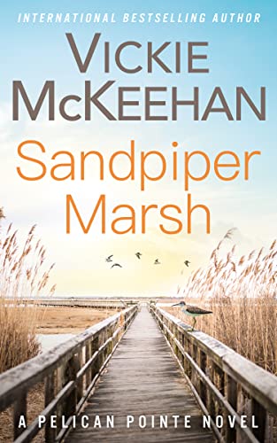 Read Sandpiper Marsh (A Pelican Pointe Novel Book 16), written by Vickie McKeehan Read Sandpiper Marsh (A Pelican Pointe Novel Book 16), written by Vickie McKeehan