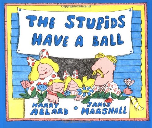 Read The Stupids Have a Ball (Sandpiper), written by Harry G. Allard Jr. Read The Stupids Have a Ball (Sandpiper), written by Harry G. Allard Jr.