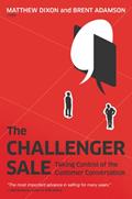 Read The Challenger Sale: Taking Control of the Customer Conversation, written by Matthew Dixon; Brent Adamson