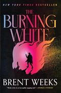 Read The Burning White (Lightbringer Book 5), written by Brent Weeks