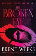 Read The Broken Eye (Lightbringer Book 3), written by Brent Weeks