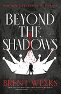 Read Beyond the Shadows (Night Angel Book 3), written by Brent Weeks