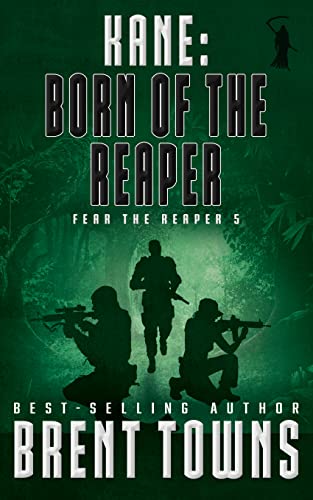Read Kane: Born of the Reaper (Fear the Reaper 5), written by Brent Towns Read Kane: Born of the Reaper (Fear the Reaper 5), written by Brent Towns