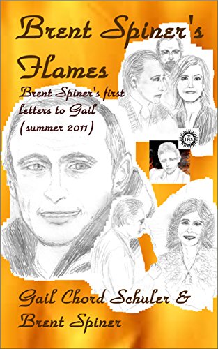 Read BRENT SPINER'S FLAMES, written by Gail Chord Schuler; Brent Spiner Read BRENT SPINER'S FLAMES, written by Gail Chord Schuler; Brent Spiner