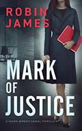 Read Mark of Justice (Mara Brent Legal Thriller Series Book 4), written by Robin James Read Mark of Justice (Mara Brent Legal Thriller Series Book 4), written by Robin James
