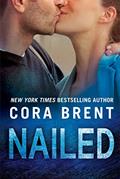 Read Nailed (Worked Up Book 2), written by Cora Brent