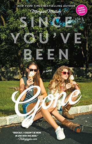 Read Since You've Been Gone, written by Morgan Matson