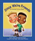 Read Since We're Friends: An Autism Picture Book, written by Celeste Shally Read Since We're Friends: An Autism Picture Book, written by Celeste Shally