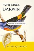 Read Ever Since Darwin: Reflections in Natural History, written by Stephen Jay Gould