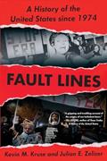 Read Fault Lines: A History of the United States Since 1974, written by Kevin M. Kruse; Julian E. Zelizer Read Fault Lines: A History of the United States Since 1974, written by Kevin M. Kruse; Julian E. Zelizer