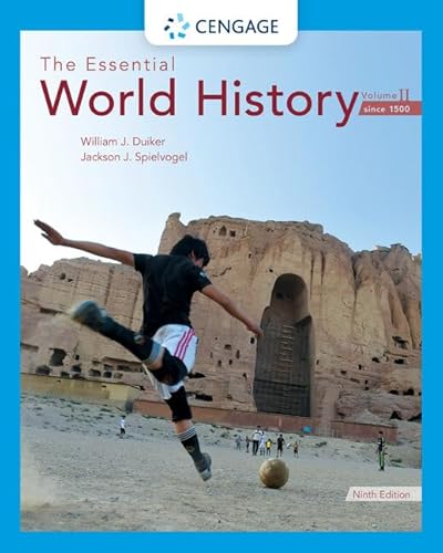 Read The Essential World History, Volume II: Since 1500, written by William J. Duiker; Jackson Spielvogel Read The Essential World History, Volume II: Since 1500, written by William J. Duiker; Jackson Spielvogel