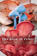 Read The Book of Fungi: A Life-Size Guide to Six Hundred Species from around the World, written by Peter Roberts; Shelley Evans Read The Book of Fungi: A Life-Size Guide to Six Hundred Species from around the World, written by Peter Roberts; Shelley Evans