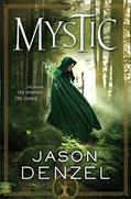 Read Mystic (The Mystic Trilogy Book 1), written by Jason Denzel