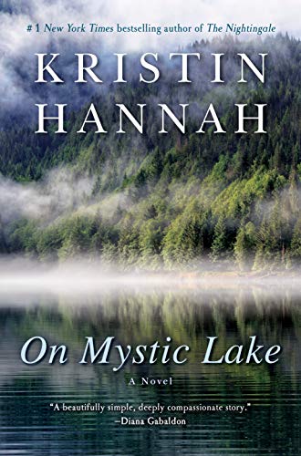 Read On Mystic Lake: A Novel (Ballantine Reader's Circle), written by Kristin Hannah