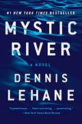 Read Mystic River: A Novel, written by Dennis Lehane