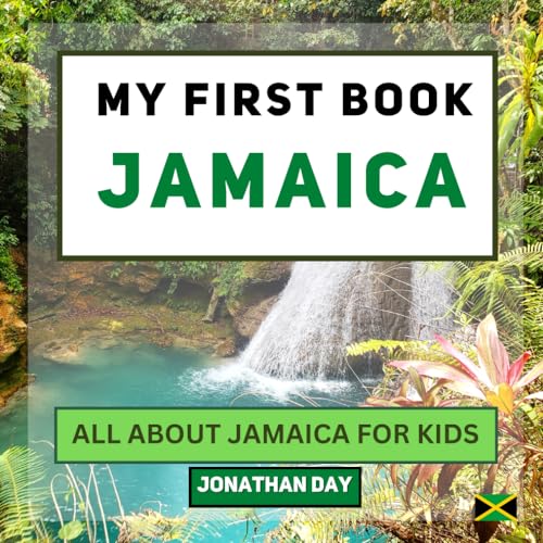 Read My First Book - Jamaica: All About Jamaica For Kids (My First Book - World Edition), written by Globed Children Books; Jonathan Day; Penelope Palette Read My First Book - Jamaica: All About Jamaica For Kids (My First Book - World Edition), written by Globed Children Books; Jonathan Day; Penelope Palette