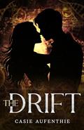 Read The Drift, written by Casie Aufenthie
