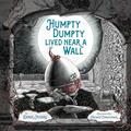 Read Humpty Dumpty Lived Near a Wall, written by Derek Hughes