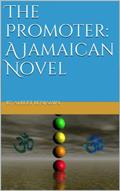 Read The Promoter. A Jamaican Novel, written by Albert Benjamin